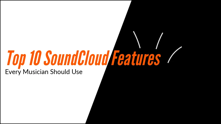 Top 10 SoundCloud Features